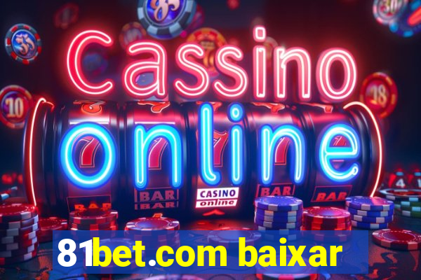 81bet.com baixar